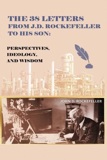 The 38 Letters from J.D. Rockefeller to his son OS