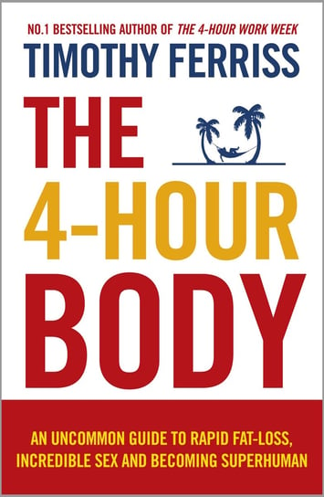 The 4-Hour Body Ferriss Timothy