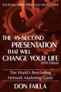 The 45 Second Presentation That Will Change Your Life Failla Don