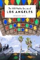 The 500 Hidden Secrets of Los Angeles Richards Andrea, Simione Giovann
