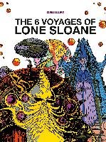 The 6 Voyages of Lone Sloane Druillet Philippe