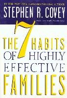 The 7 Habits of Highly Effective Families Covey Stephen R.