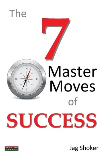 The 7 Master Moves of Success Jag Shoker