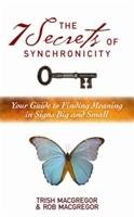 The 7 Secrets of Synchronicity Macgregor Rob, Macgregor Trish