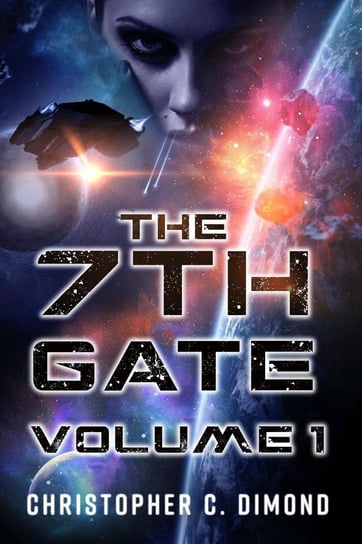 The 7th Gate. Volume 1 - ebook EPUB Christopher C. Dimond