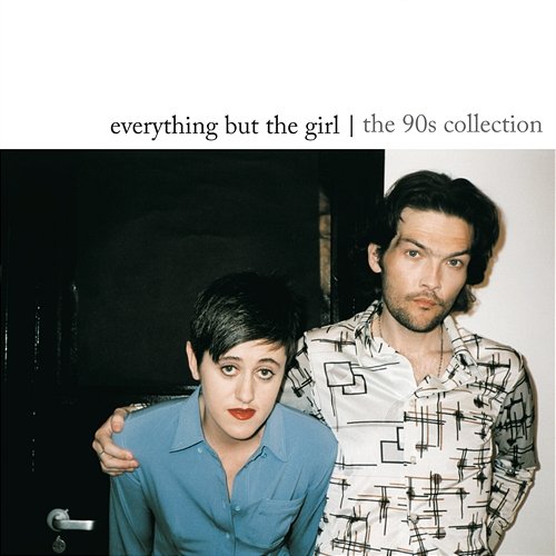 The 90s Collection Everything But The Girl