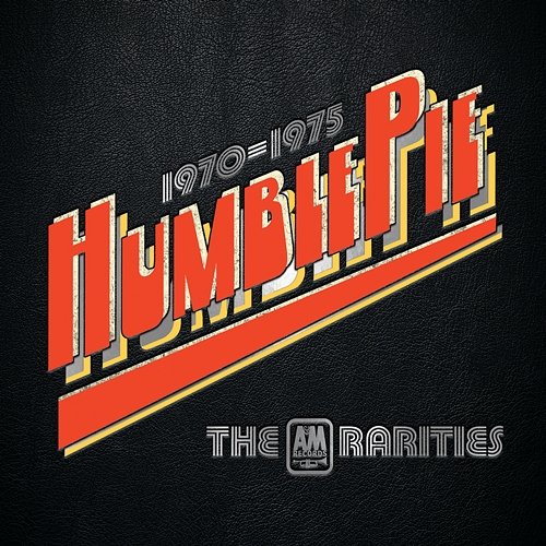 The A&M Rarities (1970-1975) Humble Pie