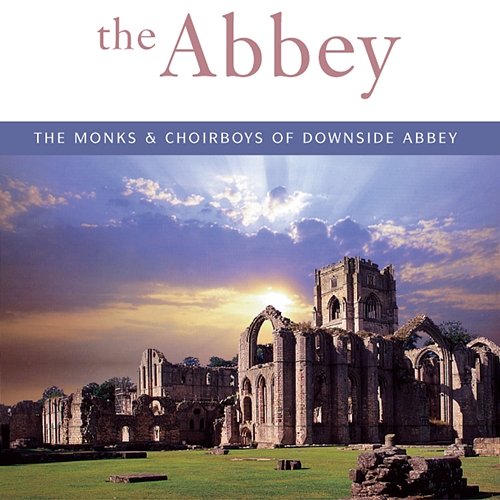 The Abbey Monks and Choirboys of Downside Abbey