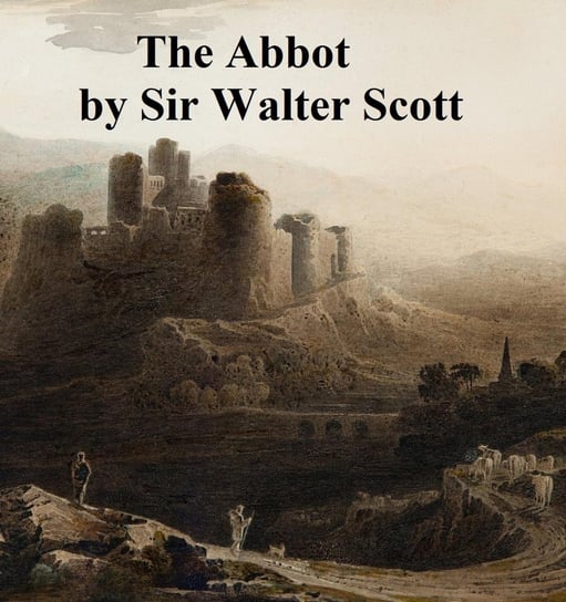The Abbot Scott Sir Walter