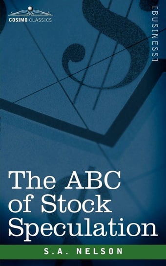 The ABC of Stock Speculation Nelson S. A.