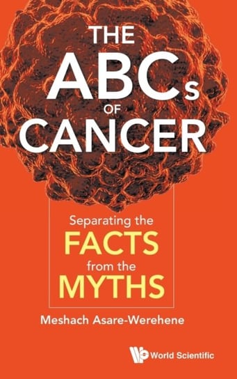 The Abcs Of Cancer. Separating The Facts From The Myths - Opracowanie ...