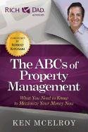 The ABCs of Property Management: What You Need to Know to Maximize Your Money Now Mcelroy Ken