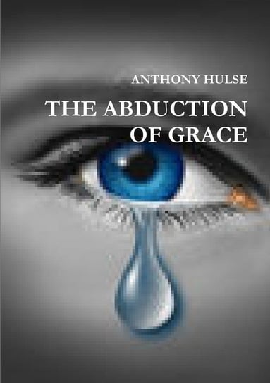 The Abduction Of Grace Hulse Anthony
