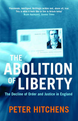 The Abolition Of Liberty Hitchens Peter