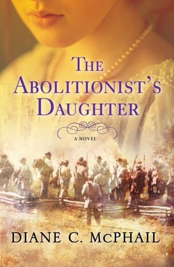The Abolitionists Daughter Diane C. McPhail