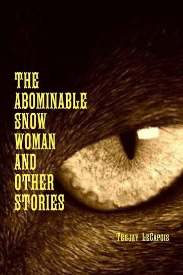The  Abominable  Snow  Woman  And  Other  Stories Lecapois Teejay