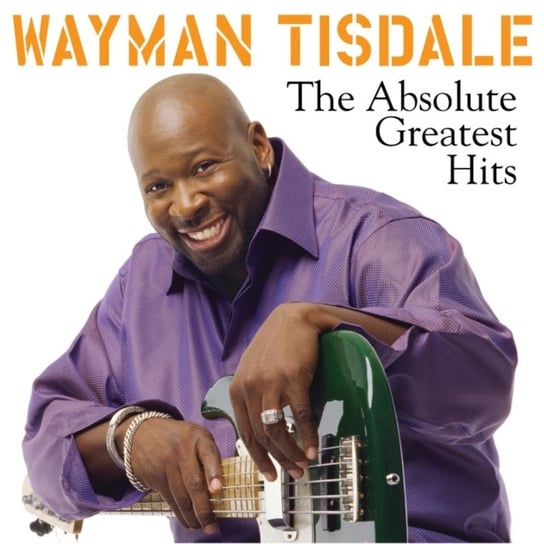 The Absolute Greatest Hits Tisdale Wayman