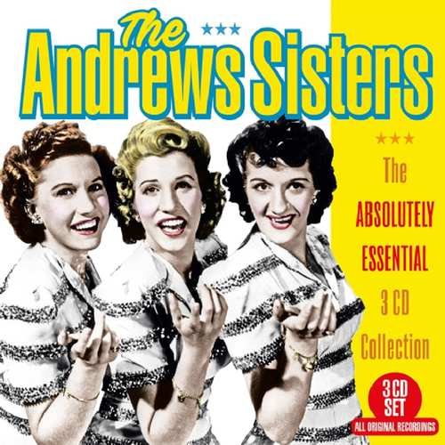 The Absolutely Essential Andrews Sisters