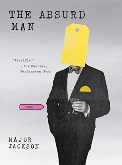 The Absurd Man. Poems Major Jackson