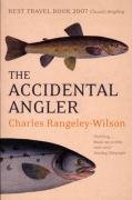 The Accidental Angler Rangeley-Wilson Charles
