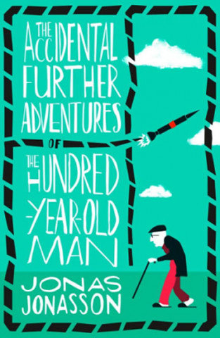 The Accidental Further Adventures of the Hundred-Year-Old Man Jonasson Jonas