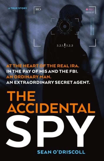 The Accidental Spy Sean O'Driscoll