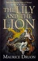 The Accursed Kings 06. The Lily and the Lion Druon Maurice