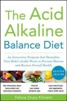 The Acid Alkaline Balance Diet Kliment Felicia Drury