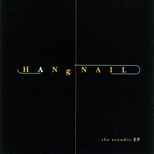 The Acoustic EP Hangnail