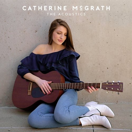 The Acoustics Catherine McGrath