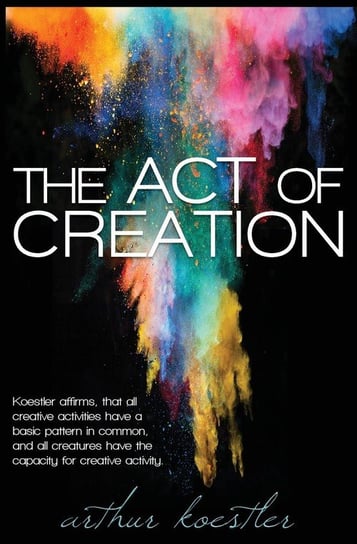 The Act of Creation Koestler Arthur
