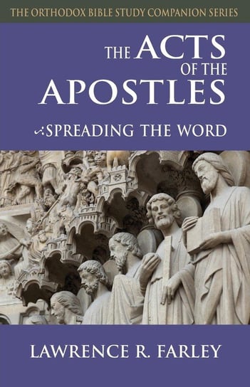 The Acts of the Apostles Farley Lawrence  R.