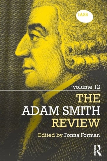 The Adam Smith Review. Volume 12 Fonna Forman