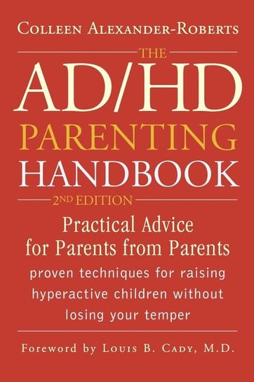 The ADHD Parenting Handbook Alexander-Roberts Colleen