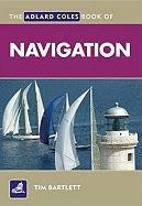 The Adlard Coles Book of Navigation Bartlett Tim