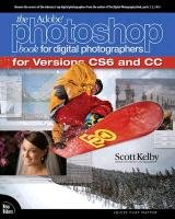 The Adobe Photoshop Book for Digital Photographers (Covers Photoshop CS6 and Photoshop CC) Kelby Scott