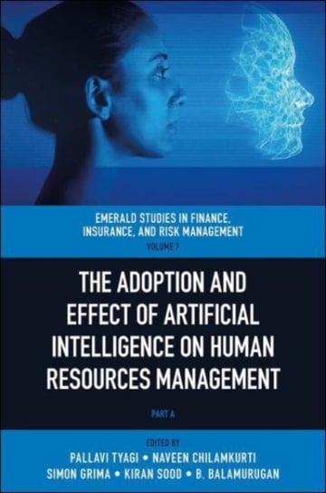 The Adoption and Effect of Artificial Intelligence on Human Resources Management Opracowanie zbiorowe