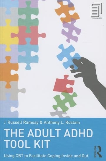 The Adult ADHD Tool Kit Ramsay Russell J., Rostain Anthony L.