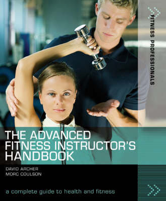 The Advanced Fitness Instructor's Handbook Archer David