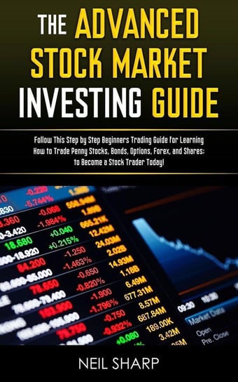 The Advanced Stock Market Investing Guide Sharp Neil