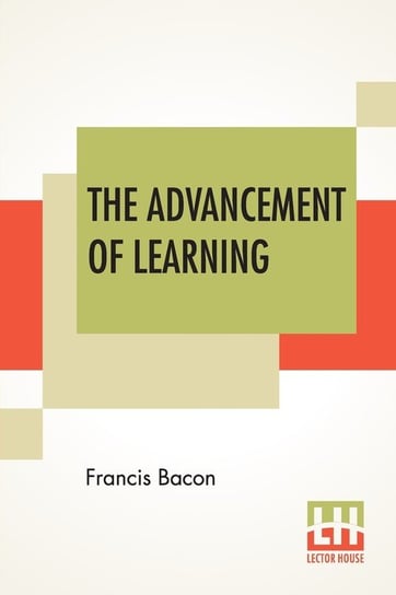 The Advancement Of Learning Bacon Francis
