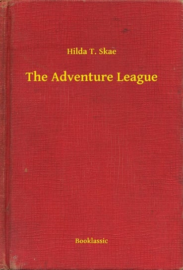 The Adventure League Skae Hilda T.