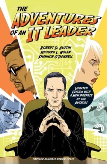 The Adventures of an IT Leader, Updated Edition with a New Preface by the Authors Austin Robert D., O'donnell Shannon, Nolan Richard L.