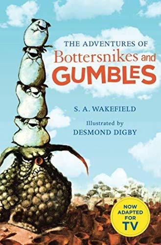 The Adventures of Bottersnikes and Gumbles Wakefield S.A.
