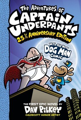 The Adventures of Captain Underpants: 25th and a Half AnniversaryEdition Scholastic US