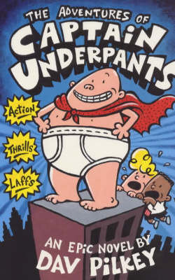 The Adventures of Captain Underpants Pilkey Dav