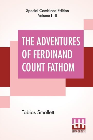 The Adventures Of Ferdinand Count Fathom (Complete) Smollett Tobias