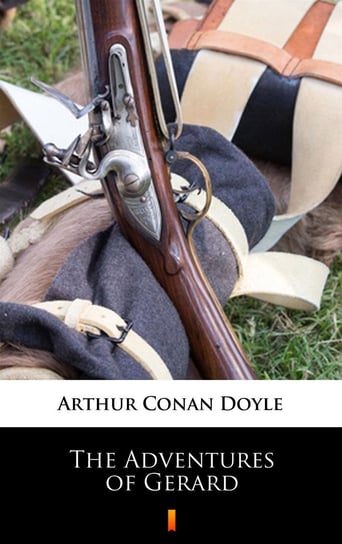 The Adventures of Gerard Doyle Arthur Conan