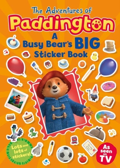 The Adventures of Paddington: A Busy Bears Big Sticker Book Opracowanie zbiorowe
