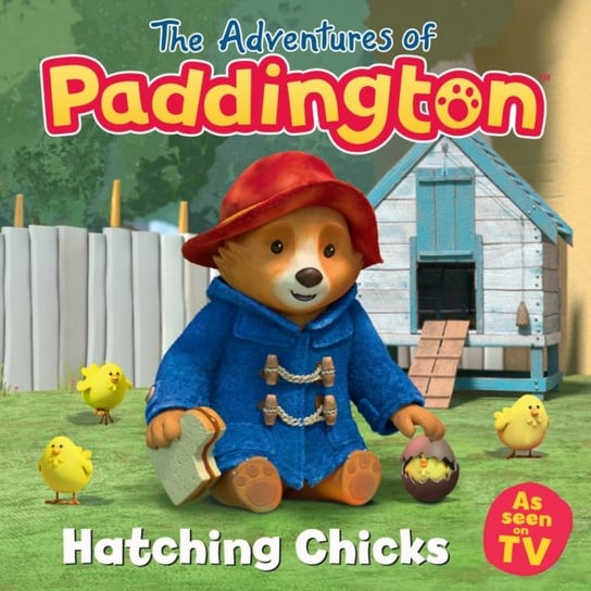 The Adventures of Paddington: Hatching Chicks Opracowanie zbiorowe